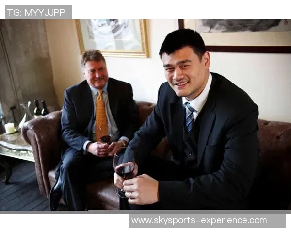 姚明携手红酒品牌展现运动精神与优雅生活的完美结合