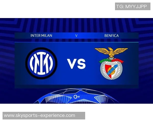 国王杯激战国米与本菲卡互交白卷补时进球引爆全场激情 国王杯激战国米与本菲卡互交白卷补时进球引爆全场激情